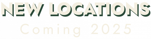 New locations coming 2025